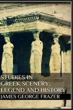 Studies in Greek Scenery, Legend and History