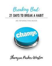 Breaking Bad: 21 Days to Break a Habit