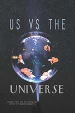 Us vs The Universe