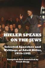 Hitler Speaks on the Jews