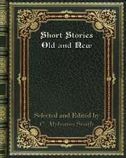 Short Stories Old and New