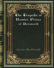 The Tragedie of Hamlet. Prince of Denmark