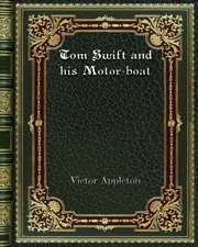 Tom Swift and his Motor-boat