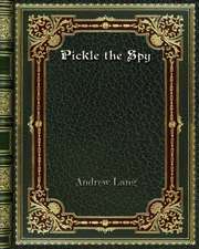 Pickle the Spy