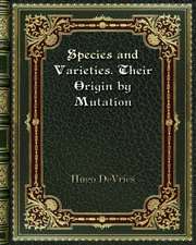 Species and Varieties. Their Origin by Mutation