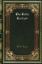 The Celtic Twilight
