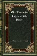 The Turquoise Cup. and. The Desert