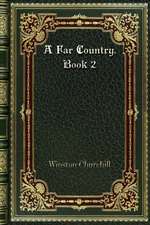 A Far Country. Book 2