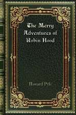 The Merry Adventures of Robin Hood