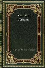 Vanished Arizona