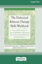 The Dialectical Behavior Therapy Skills Workbook