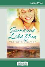 Purman, V: Someone Like You (16pt Large Print Edition)