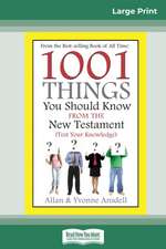 1001 Things you Should Know from the New Testament (16pt Large Print Edition)