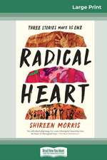 Radical Heart (16pt Large Print Edition)