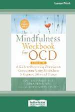 The Mindfulness Workbook for OCD