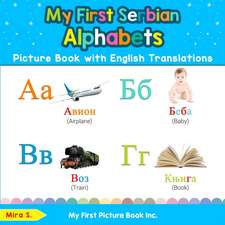 My First Serbian Alphabets Picture Book with English Translations