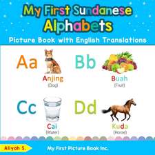 My First Sundanese Alphabets Picture Book with English Translations