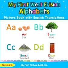 My First West Frisian Alphabets Picture Book with English Translations