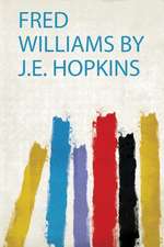 Fred Williams by J.E. Hopkins