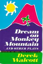 Dream on Monkey Mountain and Other Plays