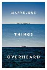 Marvelous Things Overheard