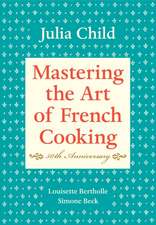 Mastering the Art of French Cooking: Volume 1. 50th Anniversary Edition