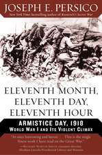 Eleventh Month, Eleventh Day, Eleventh Hour: World War I and Its Violent Climax