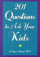 201 Questions to Ask Your Kids: 201 Questions to Ask Your Parents