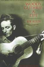 Woody Guthrie: A Life