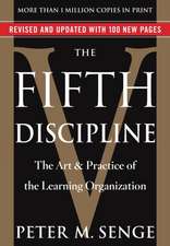 The Fifth Discipline: The Art & Practice of the Learning Organization