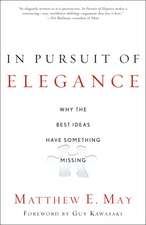 In Pursuit of Elegance: Why the Best Ideas Have Something Missing