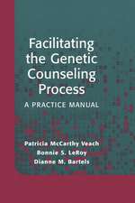 Facilitating the Genetic Counseling Process: A Practice Manual