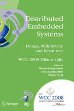 Distributed Embedded Systems: Design, Middleware and Resources: IFIP 20th World Computer Congress, TC10 Working Conference on Distributed and Parallel Embedded Systems (DIPES 2008), September 7-10, 2008, Milano, Italy