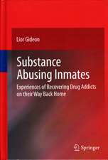 Substance Abusing Inmates: Experiences of Recovering Drug Addicts on their Way Back Home