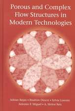 Porous and Complex Flow Structures in Modern Technologies