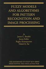 Fuzzy Models and Algorithms for Pattern Recognition and Image Processing