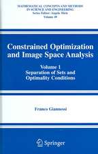 Constrained Optimization and Image Space Analysis: Volume 1: Separation of Sets and Optimality Conditions