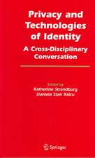 Privacy and Technologies of Identity: A Cross-Disciplinary Conversation