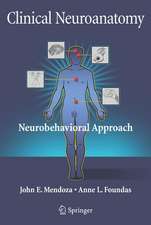 Clinical Neuroanatomy: A Neurobehavioral Approach