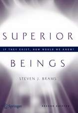 Superior Beings. If They Exist, How Would We Know?: Game-Theoretic Implications of Omnipotence, Omniscience, Immortality, and Incomprehensibility