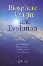 Biosphere Origin and Evolution