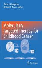 Molecularly Targeted Therapy for Childhood Cancer