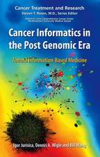 Cancer Informatics in the Post Genomic Era: Toward Information-Based Medicine