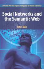 Social Networks and the Semantic Web