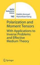 Polarization and Moment Tensors: With Applications to Inverse Problems and Effective Medium Theory