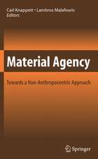 Material Agency: Towards a Non-Anthropocentric Approach