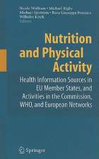 Nutrition and Physical Activity: Health Information Sources in EU Member States, and Activities in the Commission, WHO, and European Networks