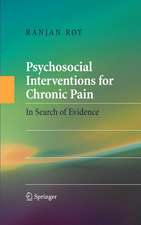 Psychosocial Interventions for Chronic Pain: In Search of Evidence