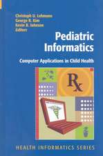 Pediatric Informatics: Computer Applications in Child Health