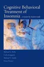 Cognitive Behavioral Treatment of Insomnia: A Session-by-Session Guide